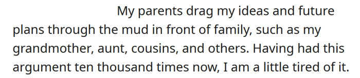 The Redditor is getting tired of constantly having the same argument.