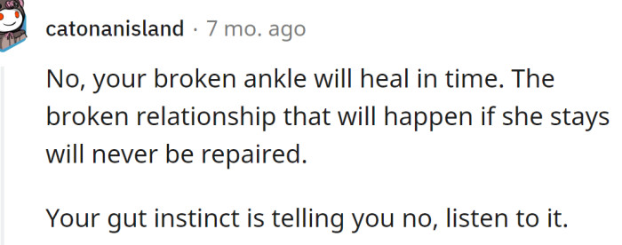 The broken ankle will heal in time, but the broken relationship won't