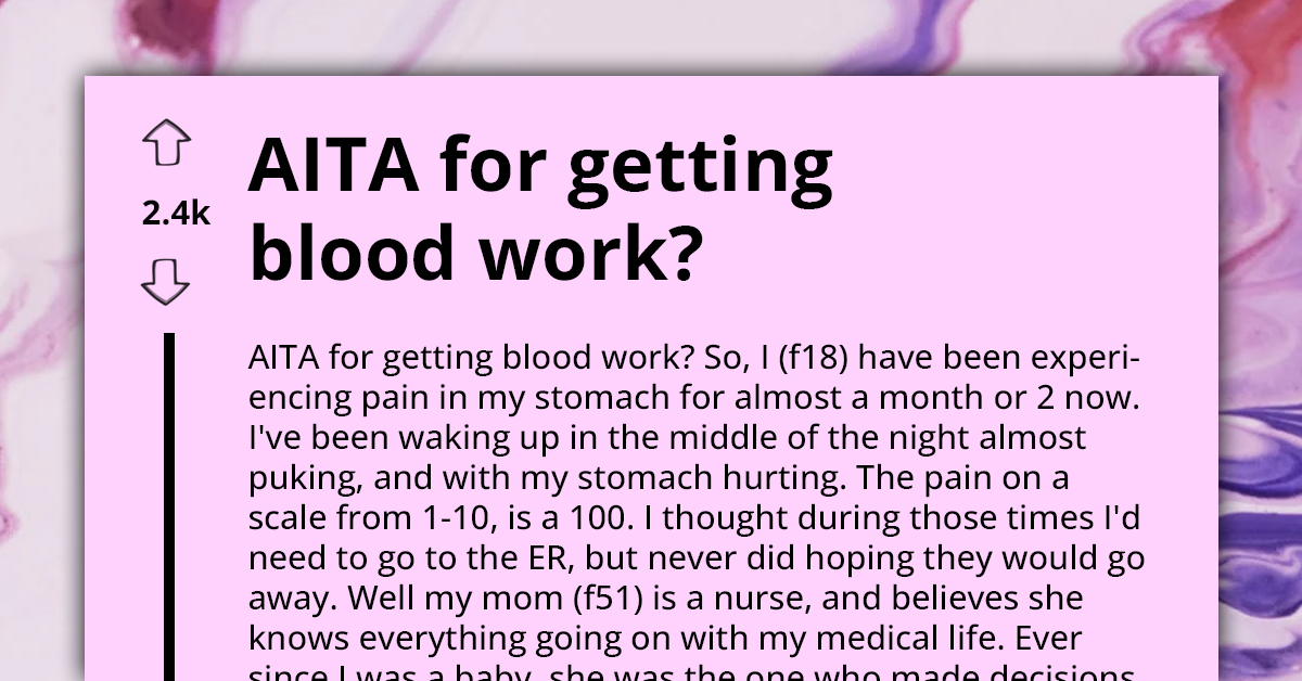 Teenager in Severe Pain Undergoes Blood Work at the Hospital; Mom Revokes It, Saying She Should Have Kept Quiet