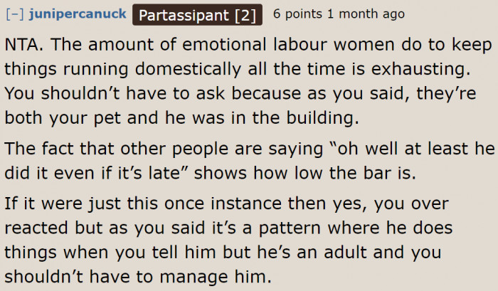 A few people were on her side. This Redditor, in particular, pointed out how domestic duties can be hard on women.