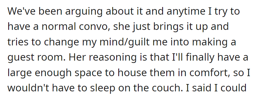 Mom insists on a guest room for their comfort, which has led to an ongoing disagreement.