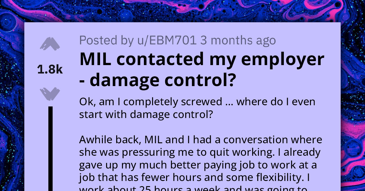 Redditor Seeks Damage Control Tips After Mother-In-Law Contacts Her Manager To Change Her Work Hours