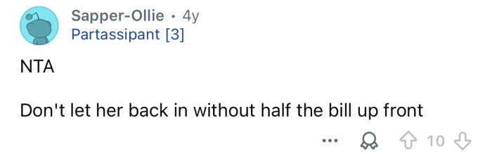 Make her pay up front.