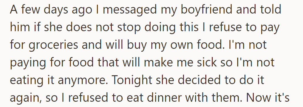 She warned her boyfriend she'd stop paying for groceries if his mother continued; tonight, she refused dinner.