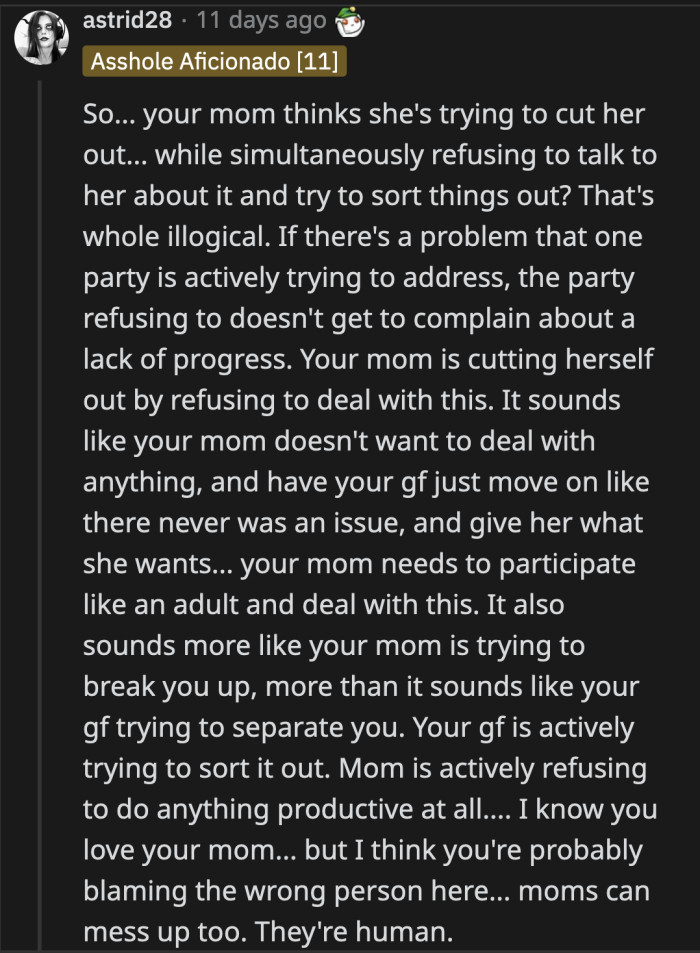 They said OP was placing the blame on the wrong person because it seems that his GF is doing what she can to reach out to his mom while she is rejecting her efforts.