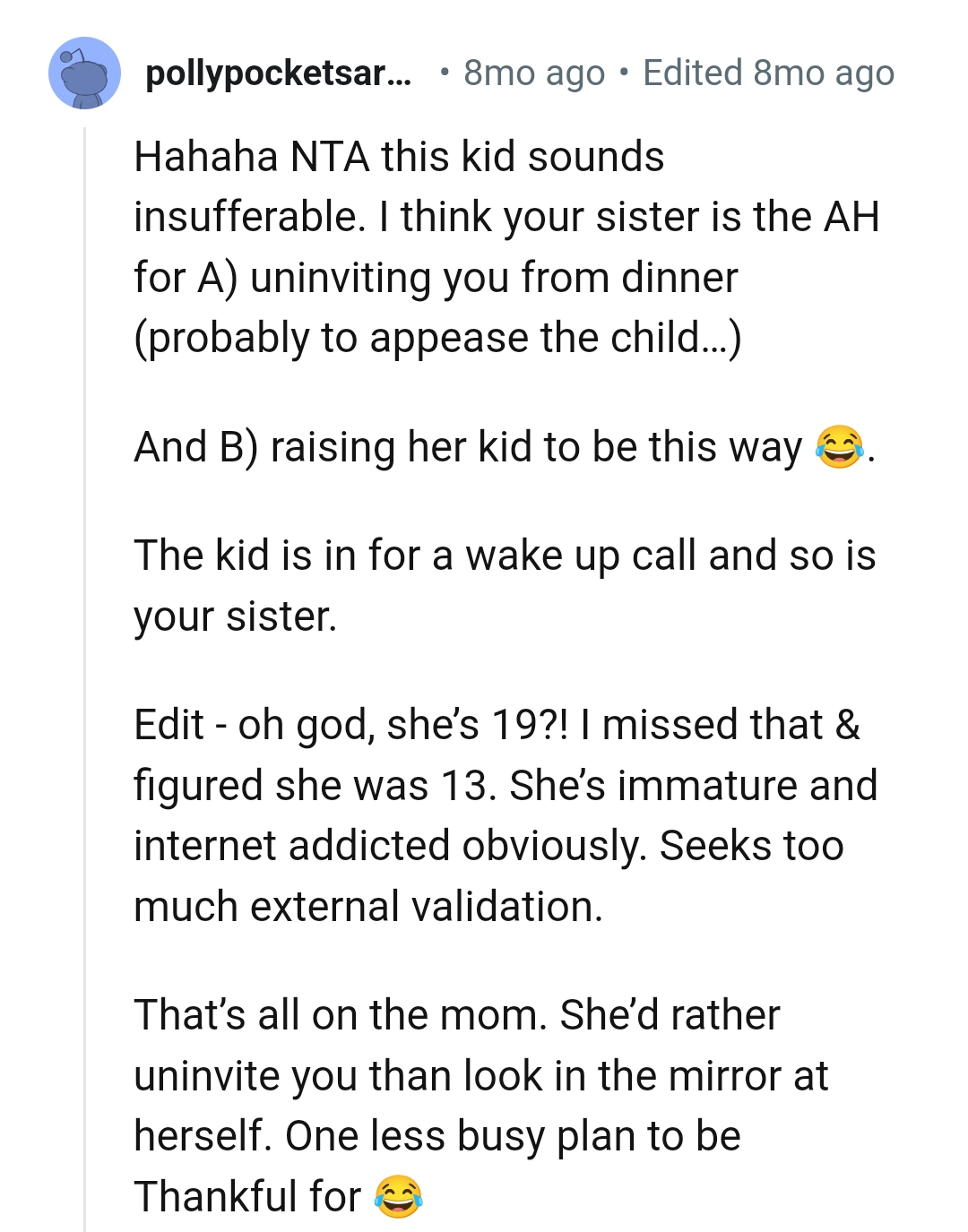 The kid is in for a wake-up call.