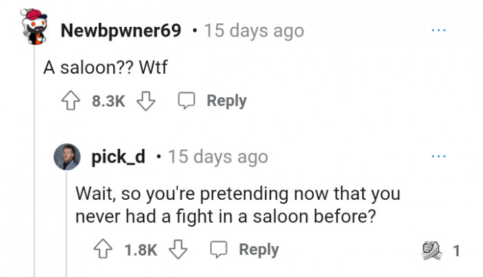 Ever had a fight in a saloon?