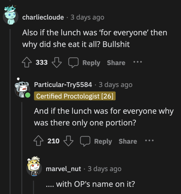 Sarah's reasoning for stealing OP's lunch caves in on itself without resistance because it's full of nonsense.