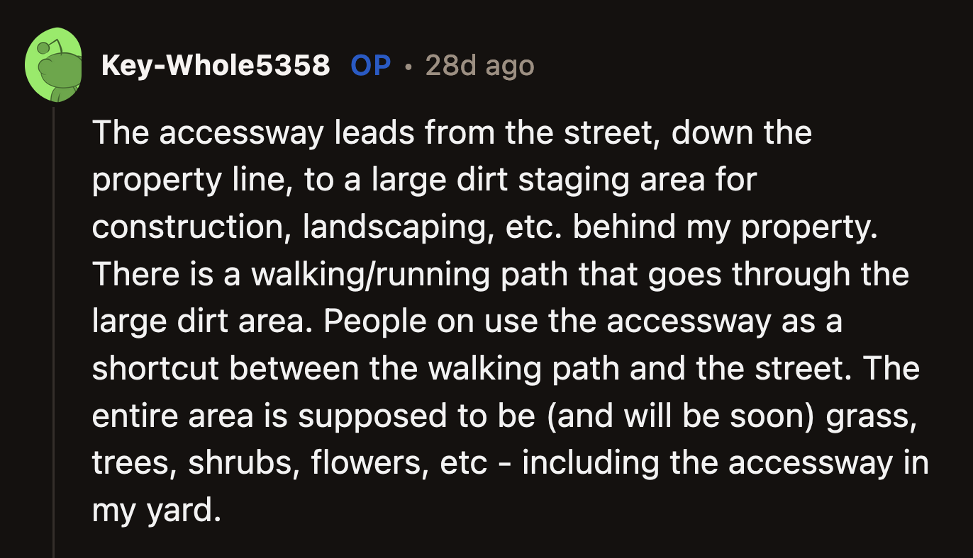 OP described the placement of the dirt path on his property.