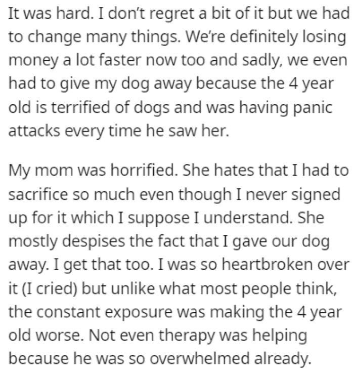 OP doesn't regret her decision, but it meant that they would have to find a new home for their dog