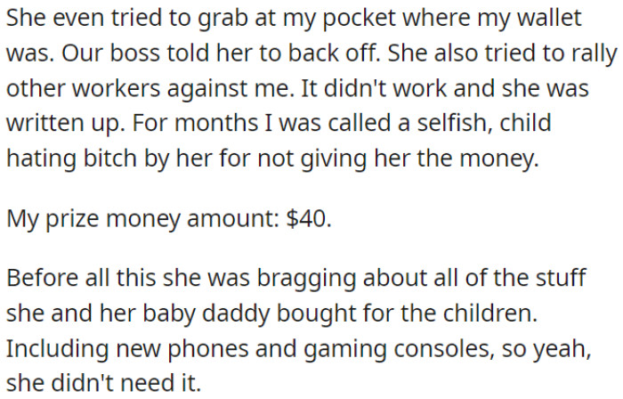 A coworker tried to take OP's wallet; their boss intervened, and she attempted to turn others against OP.