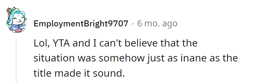 She's the star of a sitcom episode, making a mountain out of a baguette.