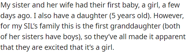 OP's sister and her wife recently welcomed their first baby, a girl; it's the first granddaughter in her wife's family, and they're thrilled since both of her sisters have boys.