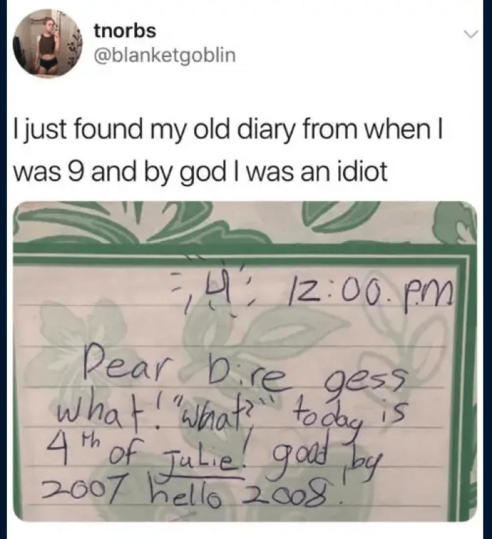 1. You must have loved to age fast