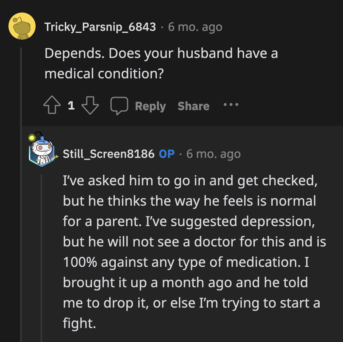Her husband could be depressed, but he refuses to see a doctor.