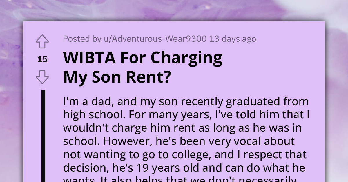 Father Asks Reddit What's The Smartest Way To Start Charging His Son Rent