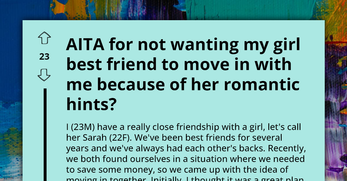 Man Gets Accused Of "Leading On" His Girl Best Friend After Turning Down Their Initial Plans Of Moving In Together