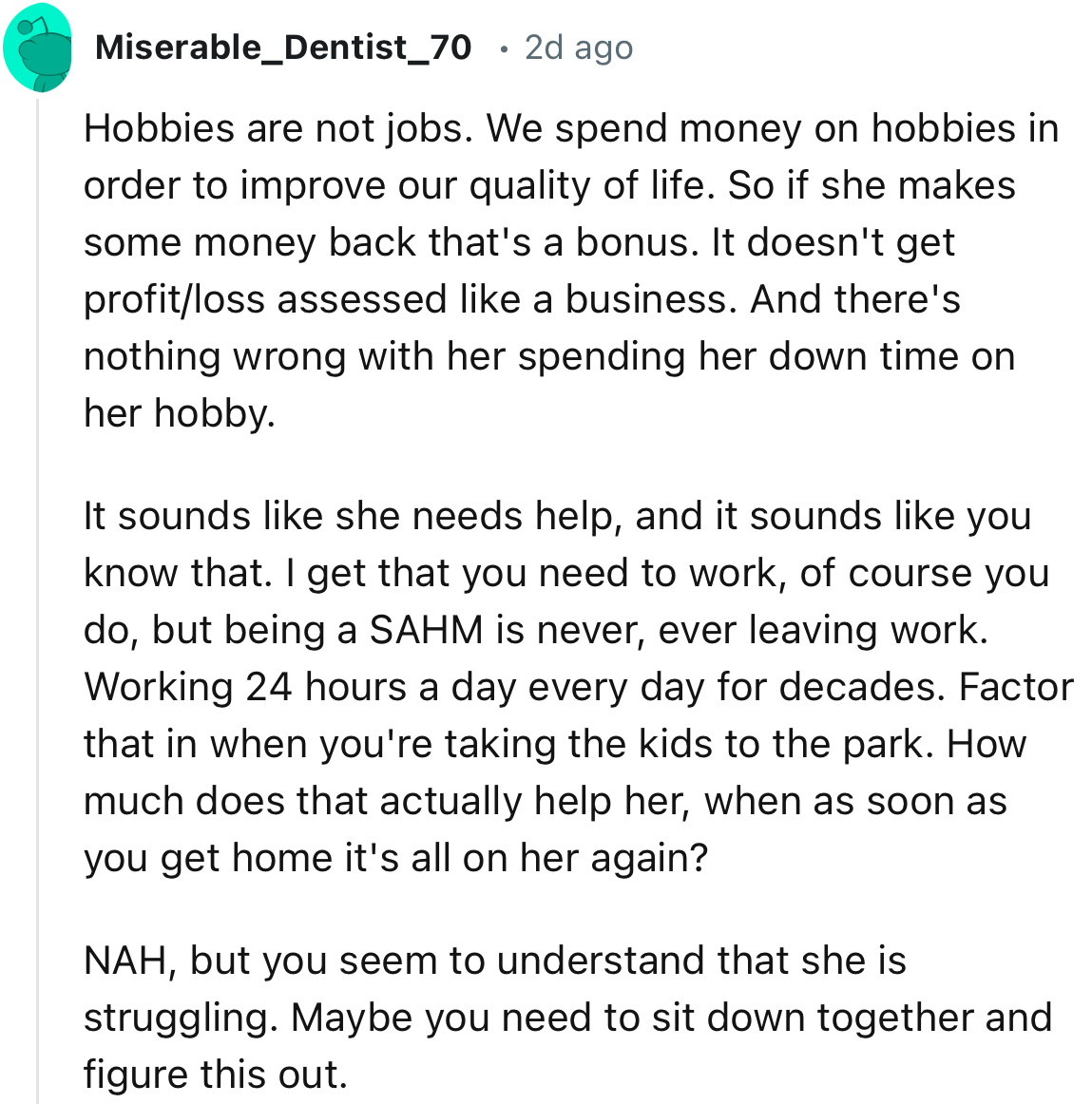 “Hobbies are not jobs. We spend money on hobbies in order to improve our quality of life.”