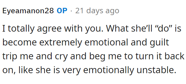 OP responded, and it is clear she is manipulating him.