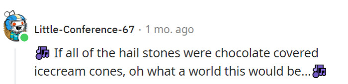 A sweet serenade amidst the hailstorm would make even the chilliest of moments feel warm and delicious!