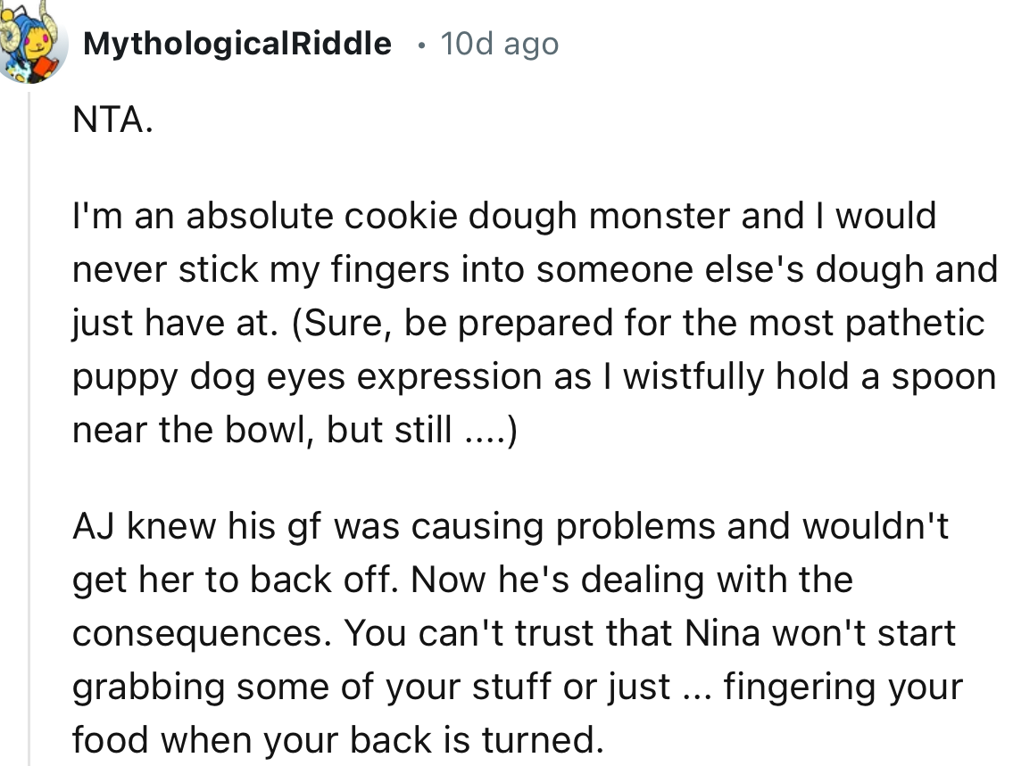 “AJ knew his girlfriend was causing problems and wouldn't get her to back off. Now he's dealing with the consequences.”