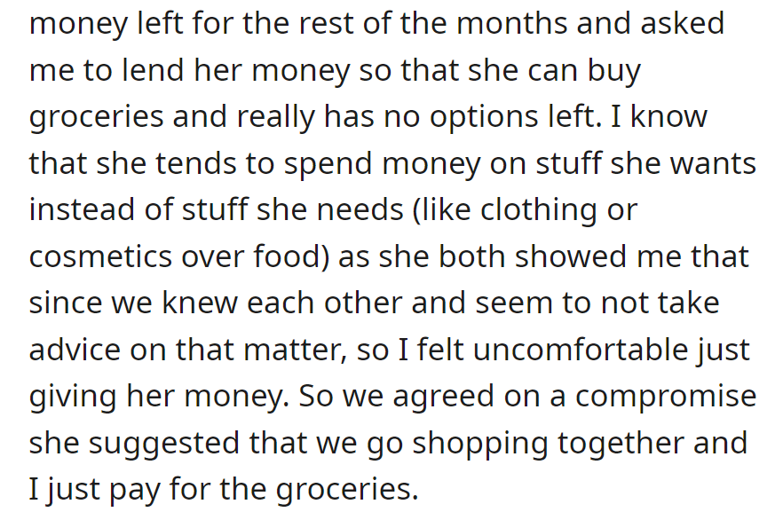 Girlfriend needed money for groceries; compromised by shopping together with the boyfriend covering the costs.