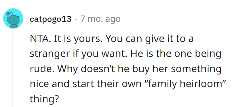 It's hers to gift or re-gift, not Ace's heirloom advisory board. Maybe he should start a 