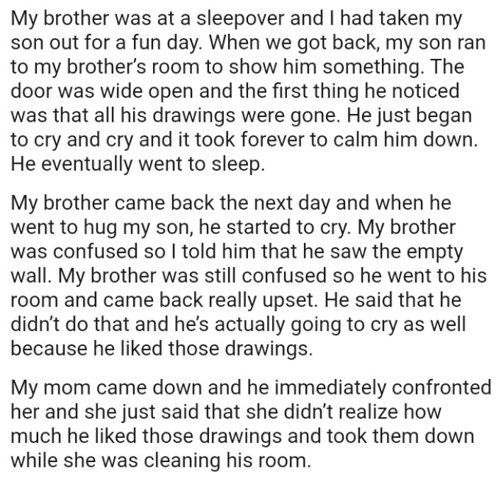 OP's brother was still confused so he went to his room and came back really upset