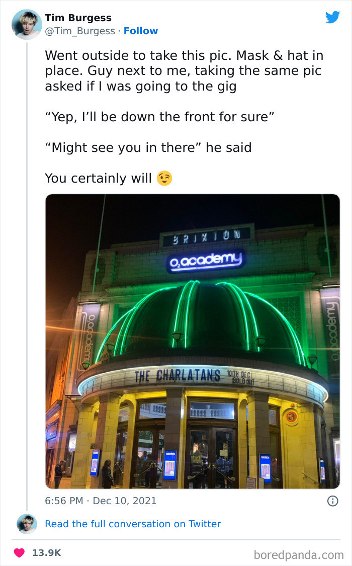 24. I Think He'd Be Pretty Disappointed If He Didn't See The Lead Singer Of The Band In There