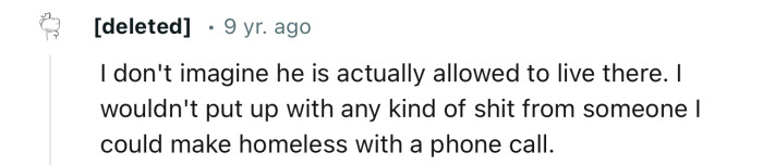 “I don't imagine he is actually allowed to live there.“