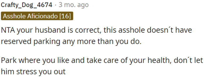 OP's husband is right; this person has no more right to reserved parking than OP does