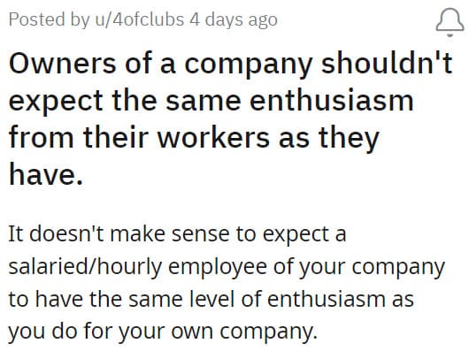 2. An employee and an employer shouldn't have the same enthusiasm