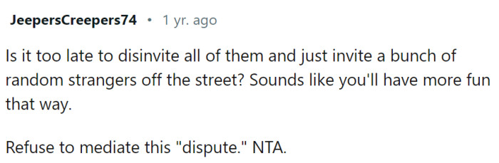 Sounds like random strangers off the street would be a better choice