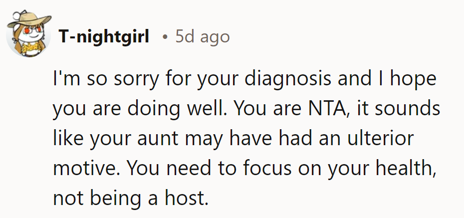 Aunt's got some hidden agenda vibes. Health over hosting, always!