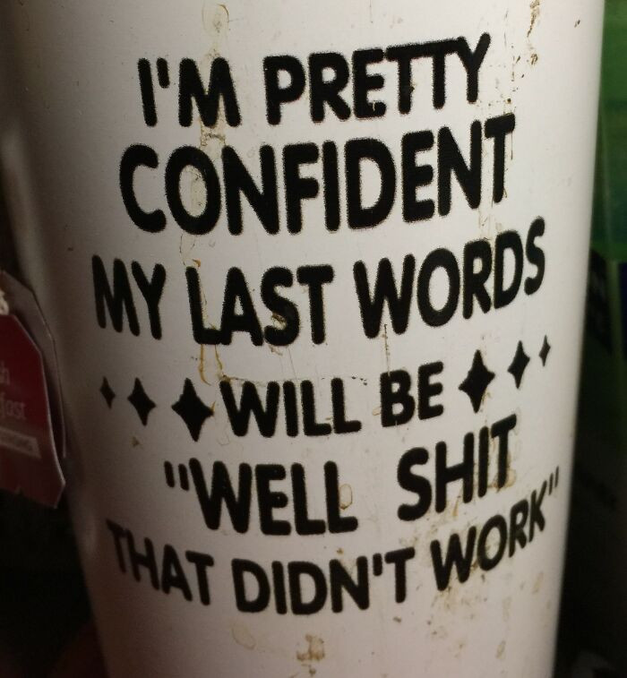 13. Famous last words, now in mug form
