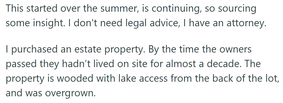 OP bought an estate property, with the past owners absent for a decade. It's wooded with lake access and overgrown.