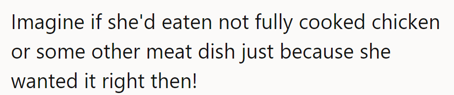 Imagine if impatience was a recipe for food safety disasters!