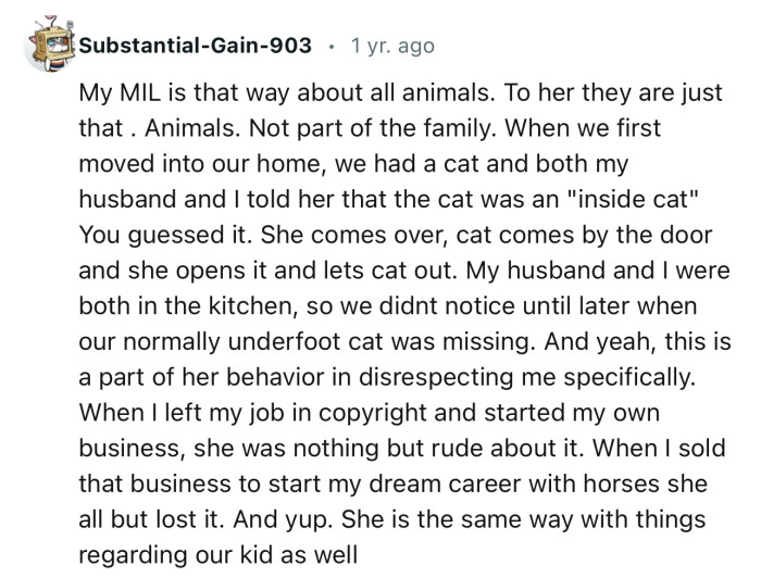 “My MIL is that way about all animals. To her, they are just that: animals.”