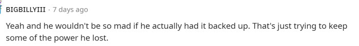 He definitely doesn't seem like he actually has the video backed up and honestly if he does, then that's even more of a messed up situation.