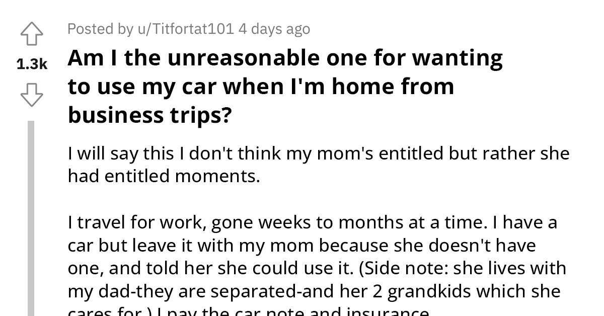 Woman Having Trouble With Mom Who Thinks She Has Unlimited Right To Her Car She Lets Her Borrow