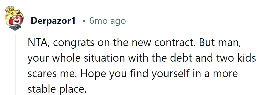 Congrats on the contract, but that debt and two kids? Scarier than a horror movie.