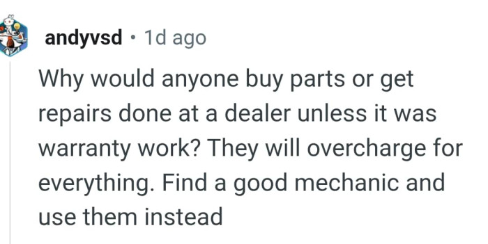 This Redditor advices the OP to find a good mechanic and use the parts instead