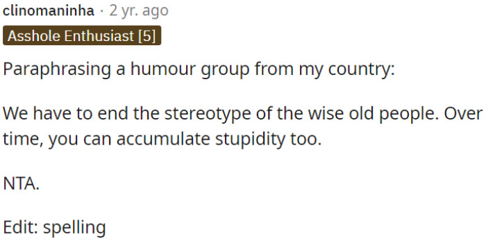 The idea that older people are always wise is a myth.