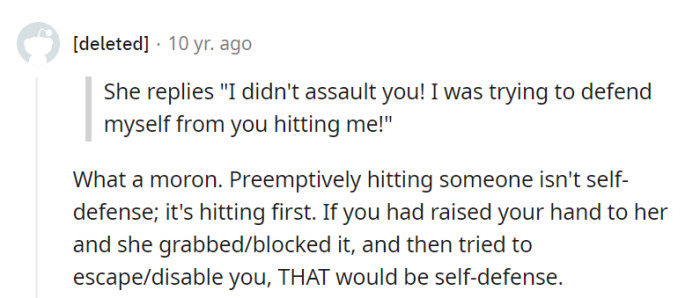 Seems like she needs a crash course in self-defense definitions. Hitting first is more of an 