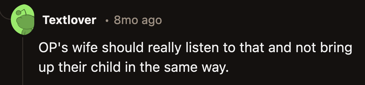 OP's wife should reflect on the incident to determine the parenting no-nos before their little one arrives.