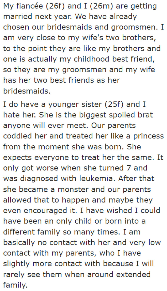 He reveals the reason why he doesn't want his sister in his wedding entourage.