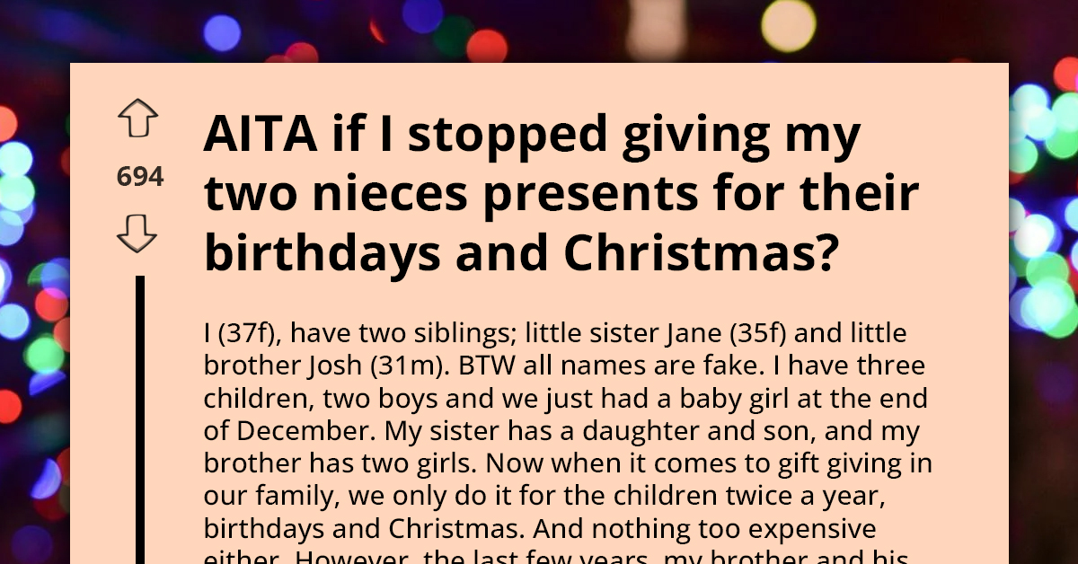 Woman Considers Stopping Gifts For Ungrateful Nieces, Sparks Family Controversy Over Reciprocity And Respect