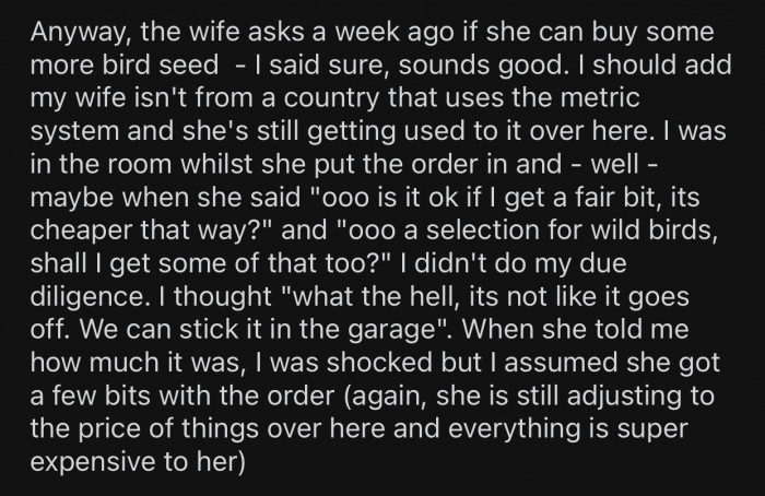 OP's wife is from a country that doesn't use the metric system and is still getting used to it.