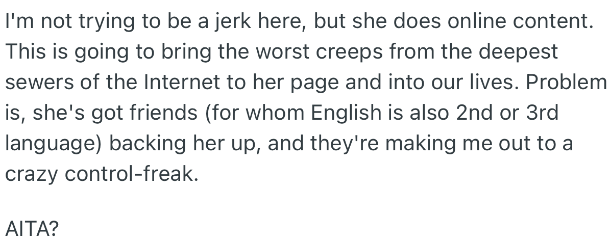 OP wants to know if his request is justified or if he’s being controlling