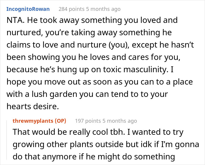 We definitely hope OP gets to have his own garden soon!